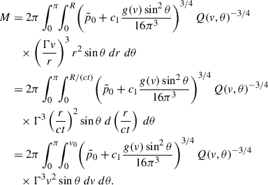 Mathematical equation: $$ \begin{aligned} M& = 2\pi \int _{0}^{\pi }\!\!\int _{0}^{R}\!\left(\tilde{p}_{0}+c_1\frac{g(v)\sin ^2\theta }{16 \pi ^3}\right)^{3/4} Q(v,\theta )^{-3/4} \nonumber \\&\quad \times \left(\frac{\Gamma v}{r}\right)^3 r^2\sin \theta \ dr\ d\theta \,\nonumber \\&= 2\pi \int _{0}^{\pi }\!\!\int _{0}^{R/(ct)}\!\left(\tilde{p}_{0}+c_1\frac{g(v)\sin ^2\theta }{16 \pi ^3}\right)^{3/4}Q(v,\theta )^{-3/4} \nonumber \\&\quad \times \Gamma ^3 \left(\frac{r}{ct}\right)^2\sin \theta \ d\left(\frac{r}{ct}\right)\ d\theta \,\nonumber \\&= 2\pi \int _{0}^{\pi }\!\!\int _{0}^{v_0}\!\left(\tilde{p}_{0}+c_1\frac{g(v)\sin ^2\theta }{16 \pi ^3}\right)^{3/4}Q(v,\theta )^{-3/4} \nonumber \\&\quad \times \Gamma ^3 v^2\sin \theta \ dv\ d\theta . \end{aligned} $$