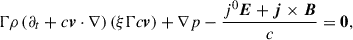 Mathematical equation: $$ \begin{aligned} \Gamma \rho \left(\partial _t +c\boldsymbol{v}\cdot \nabla \right)\left(\xi \Gamma c\boldsymbol{v}\right)+\nabla p -\frac{j^0 \boldsymbol{E}+\boldsymbol{j}\times \boldsymbol{B}}{c}=\mathbf 0 , \end{aligned} $$