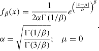 Mathematical equation: $$ \begin{aligned} \begin{aligned}&f_\beta (x) = \frac{1}{2\alpha \Gamma (1/\beta )}e^{\left(\frac{|x-\mu |}{\alpha }\right)^\beta } \\&\alpha = \sqrt{\frac{\Gamma (1/\beta )}{\Gamma (3/\beta )}}; \quad \mu =0 \end{aligned} .\end{aligned} $$