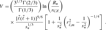 Mathematical equation: $$ \begin{aligned} \begin{split} V =&\left( \frac{3^{1/3}\Gamma (2/3)}{\Gamma (1/3)} \right) \ln \left( \frac{R_\star }{r_{\rm CZ}} \right) \\&\times \frac{[{\tilde{\ell }} ({\tilde{\ell }}+1)]^{5/6}}{s_*^{1/3}} \left[ 1 + \frac{1}{s_*^2} \left(r^2_{\hat{\ell },m} - \frac{1}{s_*^2} \right)^{-1/4} \right] \; . \end{split} \end{aligned} $$