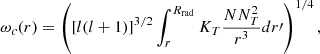 Mathematical equation: $$ \begin{aligned} \omega _c (r)= \left([l(l+1)]^{3/2}\int _{r}^{R_{\rm rad}} K_T \frac{NN_T^2}{r^3}dr\prime \right)^{1/4}, \end{aligned} $$