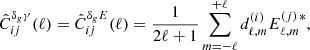 Mathematical equation: $$ \begin{aligned} \hat{C}_{ij}^{\delta _{g}\gamma }(\ell) = \hat{C}_{ij}^{\delta _{g}E}(\ell) = \frac{1}{2\ell + 1} \sum _{m=-\ell }^{+\ell }d_{\ell ,m}^{(i)}E_{\ell , m}^{(j)\,*} , \end{aligned} $$