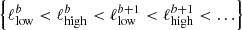 Mathematical equation: $ \left\{\ell_{\mathrm{low}}^{b} < \ell_{\mathrm{high}}^{b} < \ell_{\mathrm{low}}^{b+1} < \ell_{\mathrm{high}}^{b+1} < \ldots\right\} $