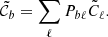 Mathematical equation: $$ \begin{aligned} \tilde{\mathcal{C} }_{b}=\sum _{\ell } P_{b\ell }\tilde{C}_{\ell } . \end{aligned} $$