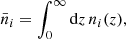 Mathematical equation: $$ \begin{aligned} \bar{n}_{i}=\int _0^\infty \mathrm{d} z \, n_{i}(z) , \end{aligned} $$