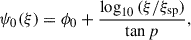 Mathematical equation: $$ \begin{aligned} \psi _0(\xi ) = \phi _0 + \frac{\log _{10}{(\xi /\xi _{\mathrm{sp}})}}{\tan {p}}, \end{aligned} $$