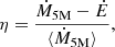 Mathematical equation: $$ \begin{aligned} \eta = \frac{\dot{M}_{\rm 5M} - \dot{E}}{\langle \dot{M}_{\rm 5M} \rangle }, \end{aligned} $$