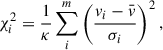 Mathematical equation: $$ \begin{aligned} \chi _i ^2=\frac{1}{\kappa } \sum _{i}^m \left( \frac{v_i-\bar{v}}{\sigma _i} \right)^2, \end{aligned} $$