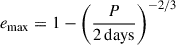 Mathematical equation: $ e_{\max} = 1 - \left(\frac{P}{2\,\mathrm{days}}\right)^{-2/3} $