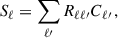 Mathematical equation: $$ \begin{aligned} S_{\ell } = \sum _{\ell \prime } R_{{\ell }{\ell \prime }} C_{\ell \prime } \, , \end{aligned} $$