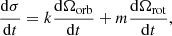 Mathematical equation: $$ \begin{aligned} \dfrac{\mathrm{d} \sigma }{\mathrm{d} t}=k\dfrac{ \mathrm{d} \Omega _{\mathrm{orb} }}{\mathrm{d} t}+m\dfrac{\mathrm{d} \Omega _{\mathrm{rot} }}{\mathrm{d} t}, \end{aligned} $$