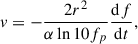 Mathematical equation: $$ \begin{aligned} v = -\frac{2 r^{2}}{\alpha \ln 10 f_p} \frac{\mathrm{d}f}{\mathrm{d}t}, \end{aligned} $$