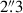 Mathematical equation: $ 2{{\overset{\prime\prime}{.}}}3 $