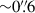 Mathematical equation: $ {\sim} 0{{\overset{\prime\prime}{.}}}6 $