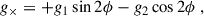 Mathematical equation: $$ \begin{aligned} g_\times = + g_1 \sin {2\phi } - g_2 \cos {2 \phi } \;, \end{aligned} $$