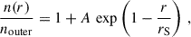 Mathematical equation: $$ \begin{aligned} \frac{n(r)}{n_\text{outer}}=1+A\,\exp \left(1-\frac{r}{r_\text{S}}\right)\,, \end{aligned} $$