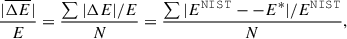 Mathematical equation: $$ \begin{aligned} \frac{|\overline{\Delta E}|}{E}&= \frac{\sum |\Delta E|/E}{N} = \frac{\sum |E^\mathtt{NIST } -- E^*|/E^\mathtt{NIST }}{N}, \end{aligned} $$