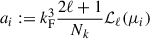 Mathematical equation: $ a_i:= k_{\mathrm{F}}^3\frac{2\ell+1}{N_k}\mathcal{L}_\ell(\mu_i) $