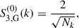 Mathematical equation: $$ \begin{aligned} S_{3, \mathrm {G}}^{(0)}(k)&= \frac{2}{\sqrt{N_k}}, \end{aligned} $$