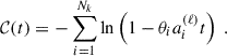 Mathematical equation: $$ \begin{aligned} {\mathcal{C} } (t) = - \sum _{i = 1}^{N_k} \ln \left( 1 - \theta _ia_i^{(\ell )} t \right)\;. \end{aligned} $$