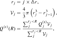 Mathematical equation: $$ \begin{aligned} \begin{aligned} \quad r_j&= j \times \Delta r,\\ \mathcal{V} _j&= \frac{4}{3} \pi \left(r_j^3 - r_{j - 1}^3\right),\\ Q^{(s)}(R)&= \frac{\sum _{j}^{r_j < R} Q_j^{(s)} \mathcal{V} _j}{\sum _{j}^{r_j < R} \mathcal{V} _j}, \end{aligned} \end{aligned} $$