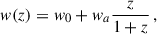 Mathematical equation: $$ \begin{aligned} { w}(z) = { w}_{\rm 0} + { w}_a \frac{z}{1+z}\,{,} \end{aligned} $$