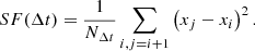 Mathematical equation: $$ \begin{aligned} SF(\Delta t) = \frac{1}{N_{\Delta t}} \sum _{i,j=i+1} \left(x_j - x_i \right)^2. \end{aligned} $$