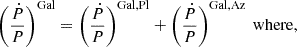 Mathematical equation: $$ \begin{aligned} \left(\frac{\dot{P}}{P}\right)^\mathrm{Gal}&= \left( \frac{\dot{P}}{P} \right)^\mathrm{Gal, Pl} + \left( \frac{\dot{P}}{P} \right)^\mathrm{Gal, Az} \text{ where,} \end{aligned} $$