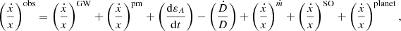 Mathematical equation: $$ \begin{aligned} \left( \frac{\dot{x}}{x} \right)^\mathrm{obs} = \left( \frac{\dot{x}}{x} \right)^\mathrm{GW} + \left( \frac{\dot{x}}{x} \right)^\mathrm{pm} + \left( \frac{\mathrm{d}\varepsilon _A}{\mathrm{d}t} \right) - \left(\frac{\dot{D}}{D} \right) +\left( \frac{\dot{x}}{x} \right)^{\dot{m}}+ \left( \frac{\dot{x}}{x} \right)^\mathrm{SO} + \left( \frac{\dot{x}}{x} \right)^\mathrm{planet}, \end{aligned} $$