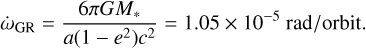 Mathematical equation: \dot{\omega}_{\mathrm{GR}} = \frac{6\pi G M_*}{a (1 - e^2) c^2}= 1.05 \times 10^{-5} \ \mathrm{rad/orbit}.