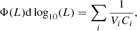 Mathematical equation: $$ \begin{aligned} \Phi (L)\mathrm{d}\log _{10}(L) = \sum _i \frac{1}{V_i C_i} , \end{aligned} $$