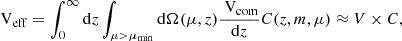 Mathematical equation: $$ \begin{aligned} \text{ V}_{\rm eff} = \int _0^\infty \mathrm{d}z\int _{\mu >\mu _{\rm min}}\mathrm{d}\Omega (\mu , z) \frac{\text{ V}_{\rm com}}{\mathrm{d}z} C(z, m, \mu ) \approx V \times C , \end{aligned} $$