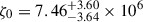 Mathematical equation: $ \zeta_0 = 7.46^{+3.60}_{-3.64} \times 10^6 $