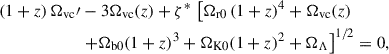 Mathematical equation: $$ \begin{aligned} \begin{aligned} (1+z)\,\Omega _{\mathrm{vc} }\prime&-3 \Omega _{\mathrm{vc} }(z) + \zeta ^{*}\,\left[\Omega _{\mathrm{r0} }\,(1+z)^4 + \Omega _{\mathrm{vc} }(z)\right.\\&\left. + \Omega _{\mathrm{b0} }(1+z)^3 + \Omega _{\mathrm{K} 0}(1+z)^2 + \Omega _{\Lambda }\right]^{1/2} = 0, \end{aligned} \end{aligned} $$