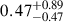 Mathematical equation: $ 0.47^{+0.89}_{-0.47} $