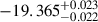 Mathematical equation: $ -19.365^{+0.023}_{-0.022} $