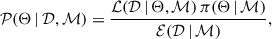 Mathematical equation: $$ \begin{aligned} \mathcal{P} (\Theta \,|\,\mathcal{D} , \mathcal{M} ) = \dfrac{\mathcal{L} (\mathcal{D} \,|\,\Theta , \mathcal{M} )\,\pi (\Theta \,|\,\mathcal{M} )}{\mathcal{E} (\mathcal{D} \,|\,\mathcal{M} )}, \end{aligned} $$