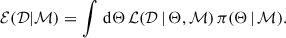 Mathematical equation: $$ \begin{aligned} \mathcal{E} (\mathcal{D} |\mathcal{M} ) = \int \,\mathrm{d}\Theta \,\mathcal{L} (\mathcal{D} \,|\,\Theta , \mathcal{M} )\, \pi (\Theta \,|\,\mathcal{M} ). \end{aligned} $$