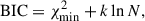 Mathematical equation: $$ \begin{aligned} \mathrm{BIC}&= \chi ^2_{\mathrm{min} } + k \ln N, \end{aligned} $$