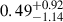 Mathematical equation: $ 0.49^{+0.92}_{-1.14} $