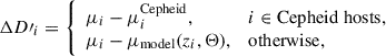 Mathematical equation: $$ \begin{aligned} \Delta D\prime _i = {\left\{ \begin{array}{ll} \mu _i- \mu _i^{\mathrm{Cepheid} },&i \in \mathrm{Cepheid\ hosts},\\ \mu _i - \mu _{\mathrm{model} }(z_i, \Theta ),&\mathrm{otherwise}, \end{array}\right.} \end{aligned} $$