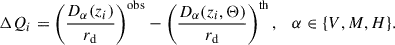 Mathematical equation: $$ \begin{aligned} \Delta Q_i = \left(\frac{D_{\alpha } (z_i)}{r_{\mathrm{d} }}\right)^{\mathrm{obs} } - \left(\frac{D_{\alpha }(z_i, \Theta )}{r_{\mathrm{d} }}\right)^{\mathrm{th} }, \quad \alpha \in \{V, M, H\}. \end{aligned} $$
