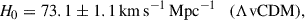 Mathematical equation: $$ \begin{aligned} H_0&= 73.1 \pm 1.1\,\mathrm{km}\,\mathrm{s}^{-1}\,\mathrm{Mpc}^{-1} \quad (\Lambda \mathrm{vCDM}), \end{aligned} $$