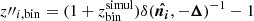 Mathematical equation: $ z{{\prime\prime}}_{i,\mathrm{bin}} = (1+z_{\mathrm{bin}}^{\mathrm{simul}})\delta(\boldsymbol{\hat{n_i}},{-\boldsymbol{\Delta}})^{-1}-1 $