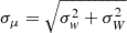 Mathematical equation: $ \sigma_\mu=\sqrt{\sigma_{w}^2+\sigma_{W}^2} $