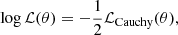 Mathematical equation: $$ \begin{aligned} \log \mathcal{L} (\theta ) = -\frac{1}{2} \mathcal{L} _{\text{Cauchy}}(\theta ), \end{aligned} $$