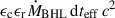 Mathematical equation: $ \epsilon_{\mathrm{c}} \epsilon_{\mathrm{r}} \dot{M}_\mathrm{{BHL}} \, \mathrm{d}t_\mathrm{{eff}} \, c^2 $