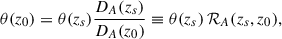 Mathematical equation: $$ \begin{aligned} \theta (z_0) = \theta (z_s)\frac{D_A(z_s)}{D_A(z_0)}\equiv \theta (z_s)\, {\mathcal{R} }_A(z_s,z_0), \end{aligned} $$
