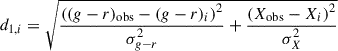 Mathematical equation: $$ \begin{aligned} d_{1,i} = \sqrt{\frac{\left((g-r)_{\rm obs}-(g-r)_i\right)^2}{\sigma _{g-r}^2}+\frac{\left(X_{\rm obs}-X_i\right)^2}{\sigma _X^2}} \end{aligned} $$