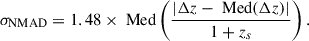 Mathematical equation: $$ \begin{aligned} \sigma _{\rm NMAD} = 1.48\times \text{ Med}\left(\frac{|\Delta z - \text{ Med}(\Delta z)|}{1+z_s}\right). \end{aligned} $$
